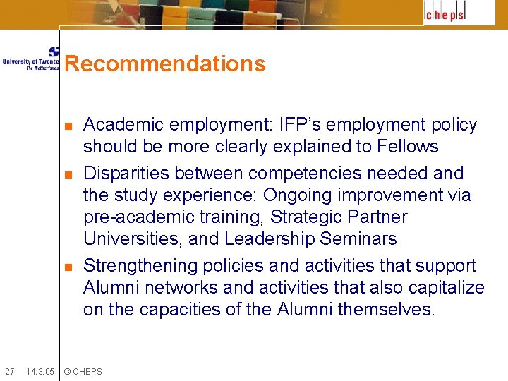 Recommendations n n n 27 14. 3. 05 Academic employment: IFP’s employment policy should