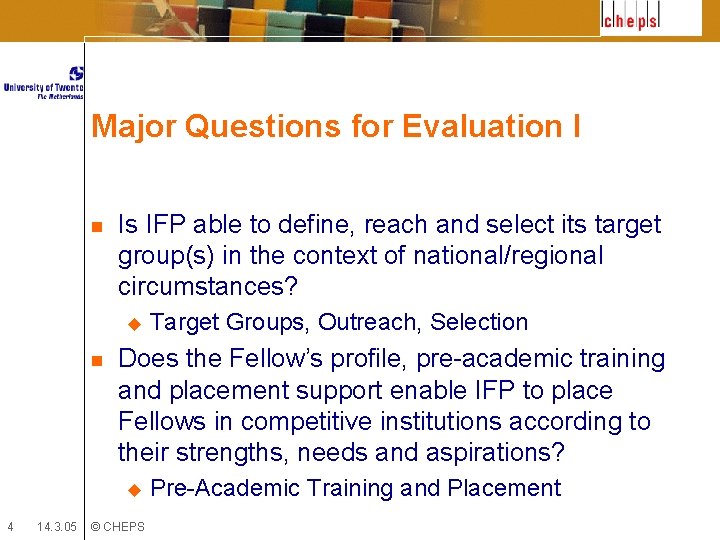Major Questions for Evaluation I n Is IFP able to define, reach and select