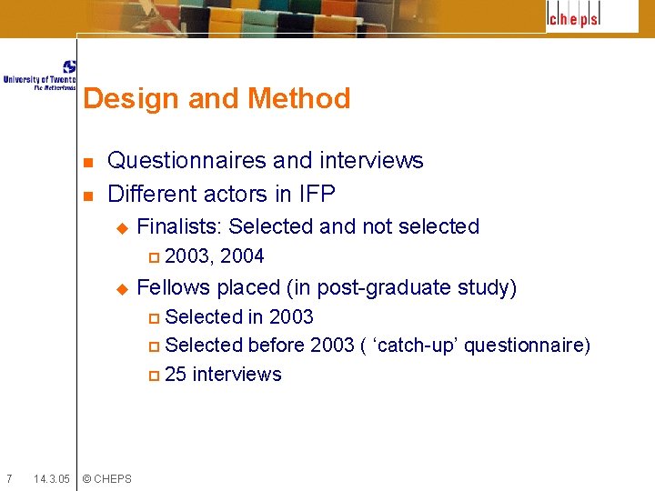 Design and Method n n Questionnaires and interviews Different actors in IFP u Finalists: