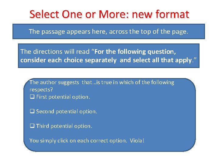 Select One or More: new format The passage appears here, across the top of