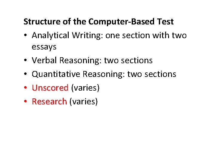 Structure of the Computer-Based Test • Analytical Writing: one section with two essays •