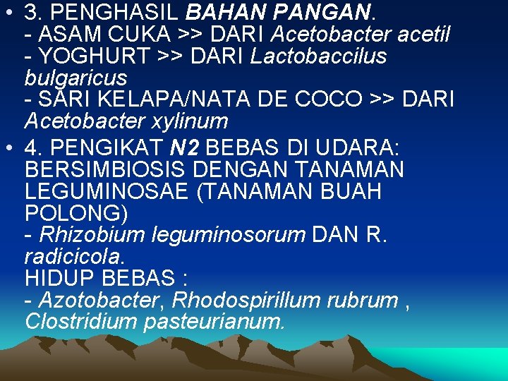  • 3. PENGHASIL BAHAN PANGAN. - ASAM CUKA >> DARI Acetobacter acetil -