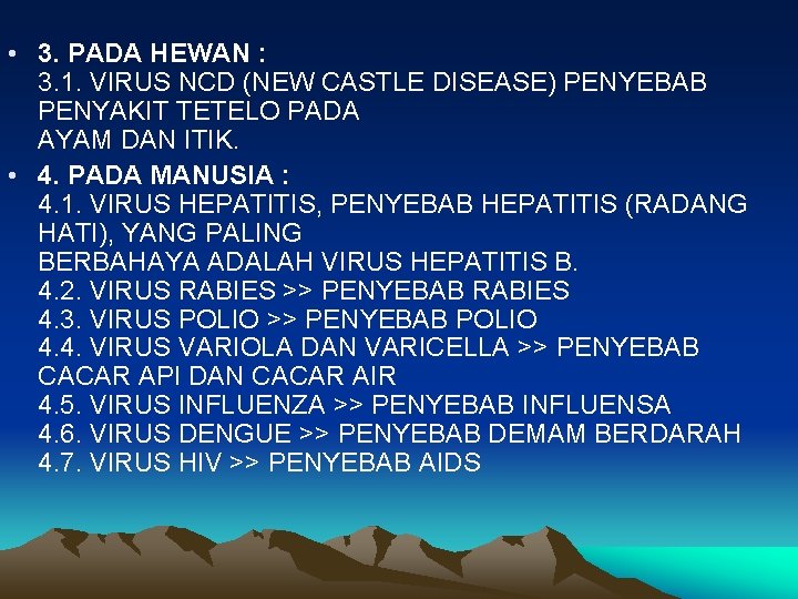 • 3. PADA HEWAN : 3. 1. VIRUS NCD (NEW CASTLE DISEASE) PENYEBAB • 3. PADA HEWAN : 3. 1. VIRUS NCD (NEW CASTLE DISEASE) PENYEBAB