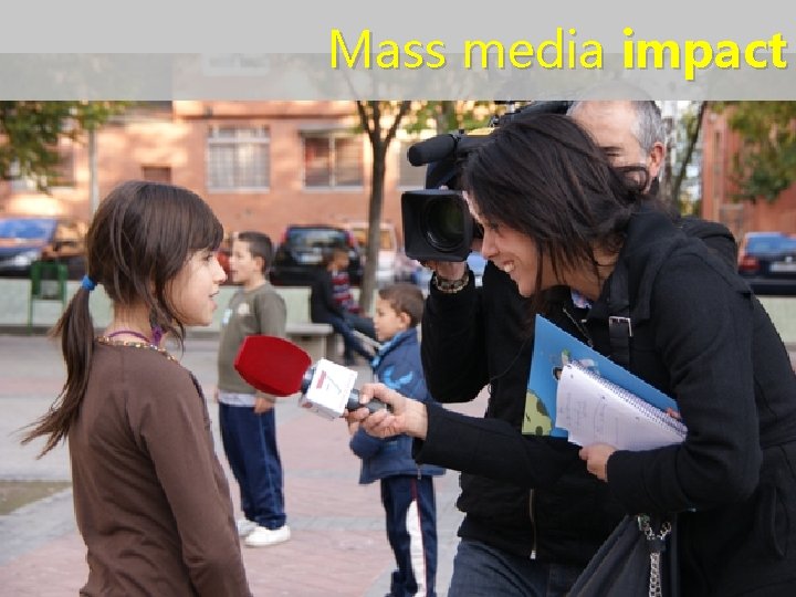 Mass media impact 