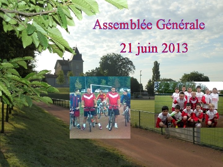 Assemblée Générale 21 juin 2013 