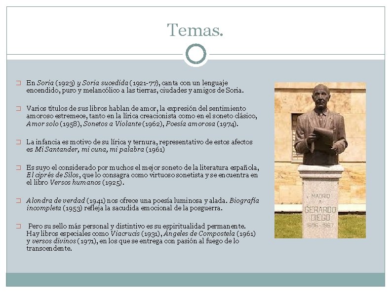 Temas. � En Soria (1923) y Soria sucedida (1921 -77), canta con un lenguaje Temas. � En Soria (1923) y Soria sucedida (1921 -77), canta con un lenguaje