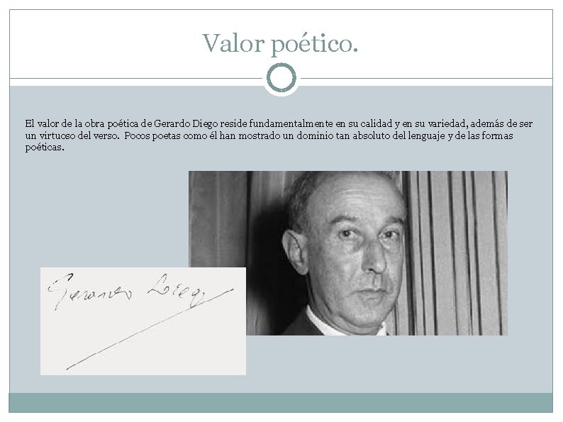 Valor poético. El valor de la obra poética de Gerardo Diego reside fundamentalmente en Valor poético. El valor de la obra poética de Gerardo Diego reside fundamentalmente en