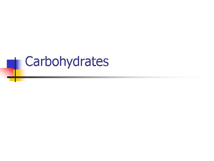 Carbohydrates 