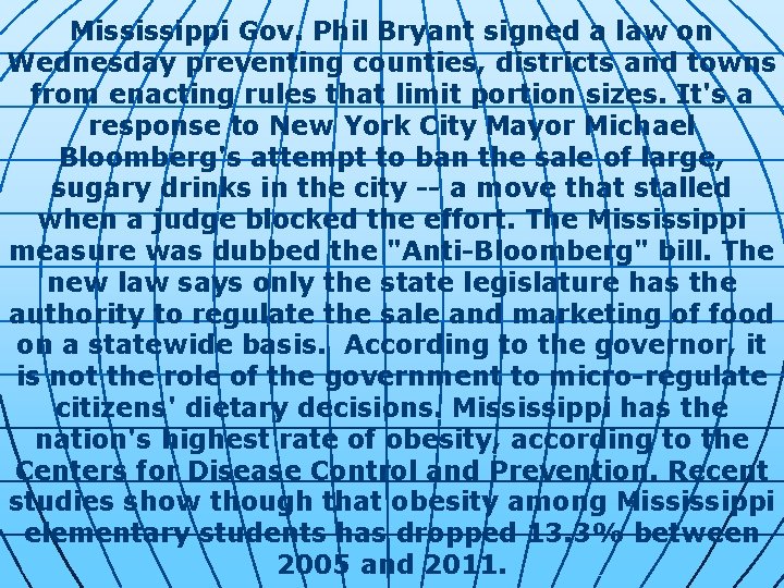 Mississippi Gov. Phil Bryant signed a law on Wednesday preventing counties, districts and towns