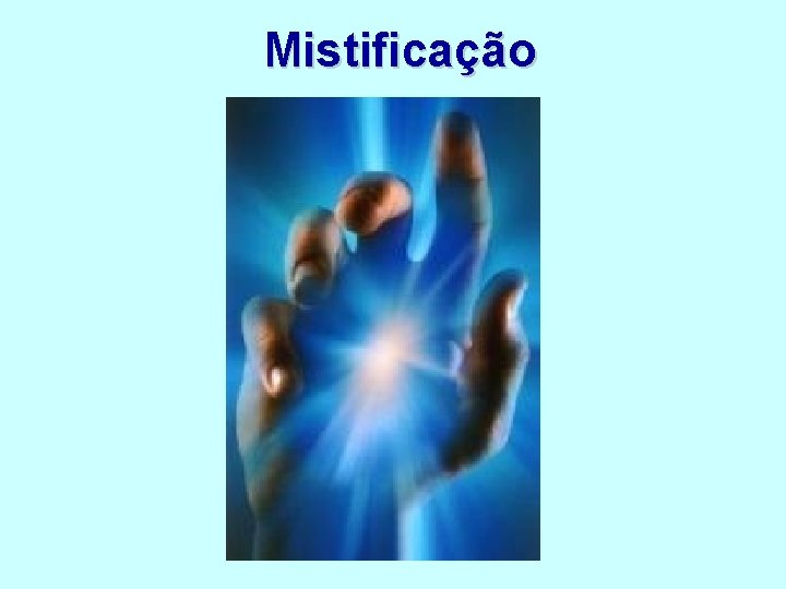 Mistificação Mistificação
