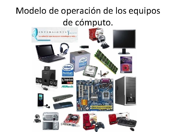 Modelo de operación de los equipos de cómputo. 