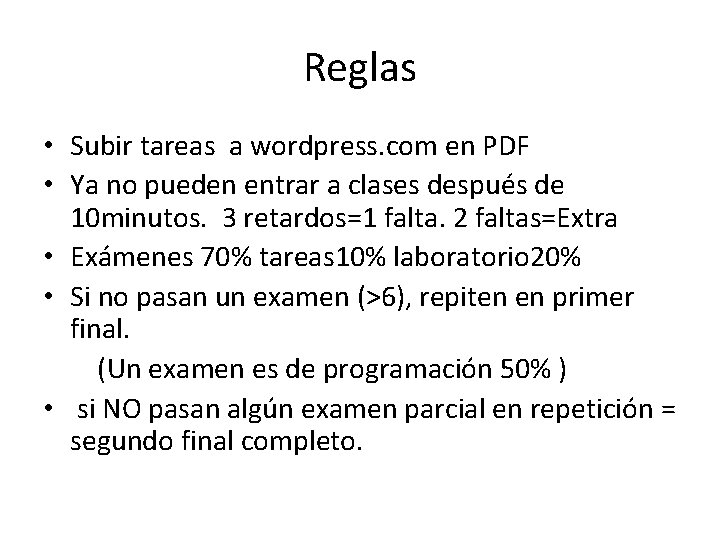 Reglas • Subir tareas a wordpress. com en PDF • Ya no pueden entrar