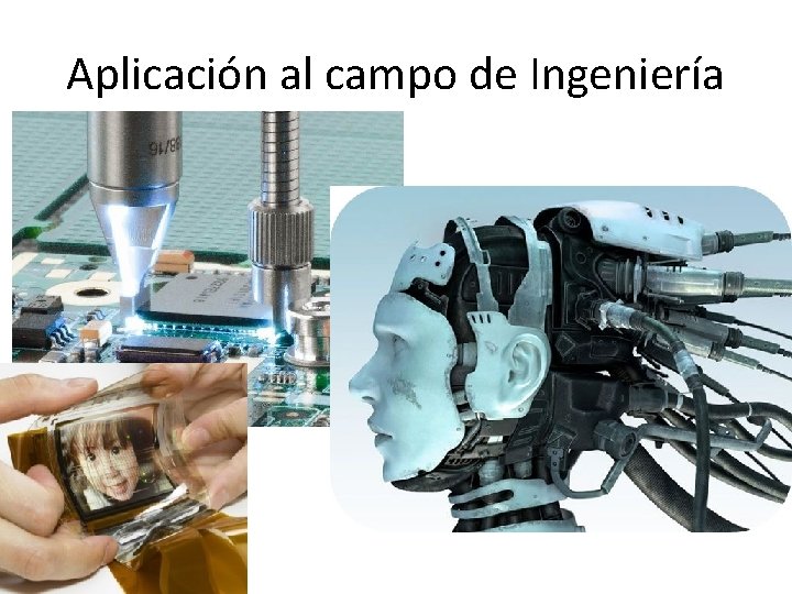 Aplicación al campo de Ingeniería 