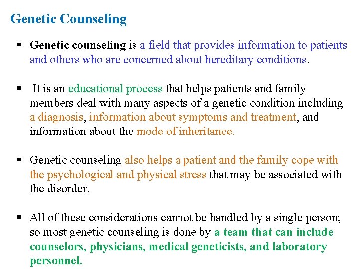 Genetic Counseling § Genetic counseling is a field that provides information to patients and