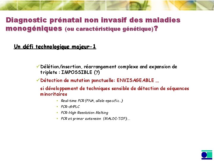 Diagnostic prénatal non invasif des maladies monogéniques (ou caractéristique génétique)? Un défi technologique majeur-1