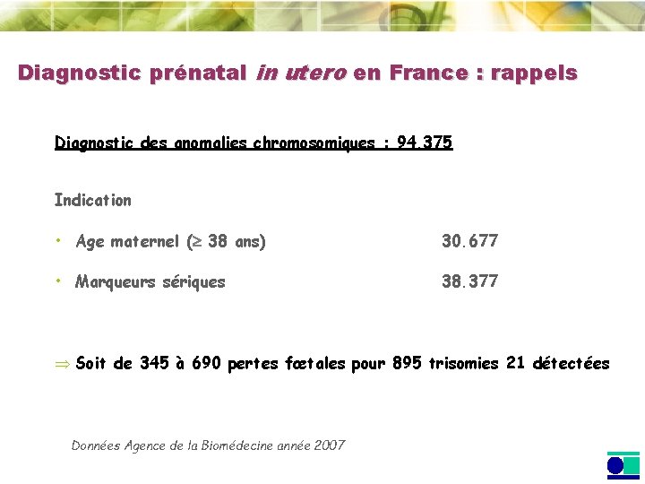 Diagnostic prénatal in utero en France : rappels Diagnostic des anomalies chromosomiques : 94.