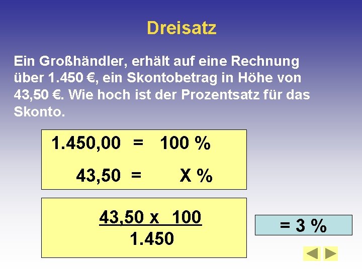 Dreisatz Ein Großhändler, erhält auf eine Rechnung über 1. 450 €, ein Skontobetrag in