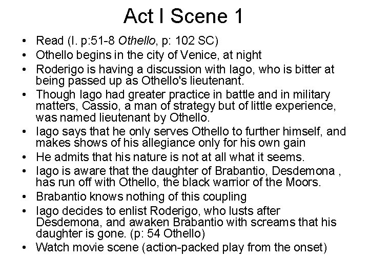 Act I Scene 1 • Read (I. p: 51 -8 Othello, p: 102 SC)
