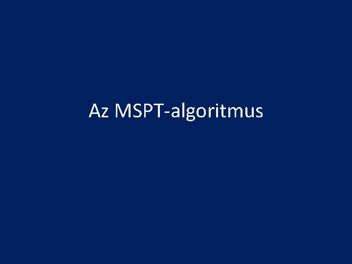 Az MSPT-algoritmus 