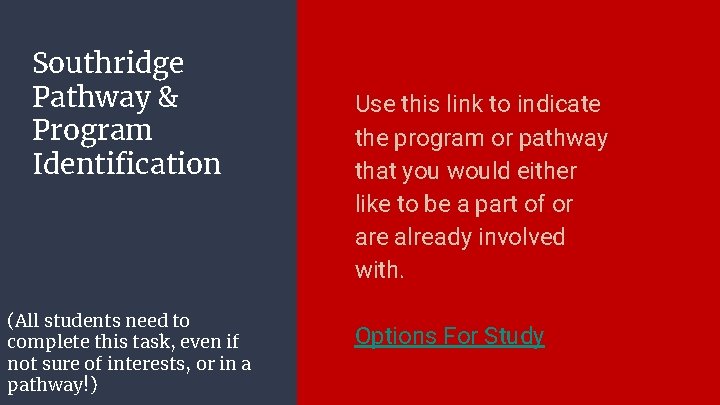 Southridge Pathway & Program Identification (All students need to complete this task, even if