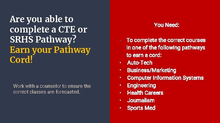 Are you able to complete a CTE or SRHS Pathway? Earn your Pathway Cord!