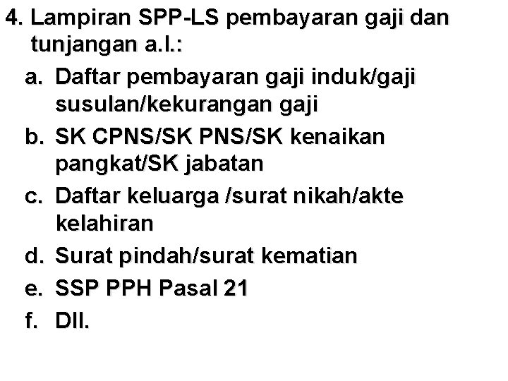 4. Lampiran SPP-LS pembayaran gaji dan tunjangan a. l. : a. Daftar pembayaran gaji