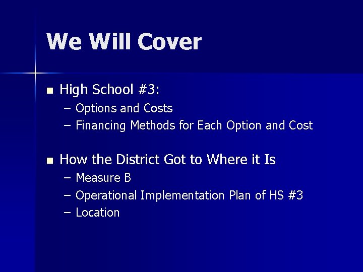 We Will Cover n High School #3: – Options and Costs – Financing Methods