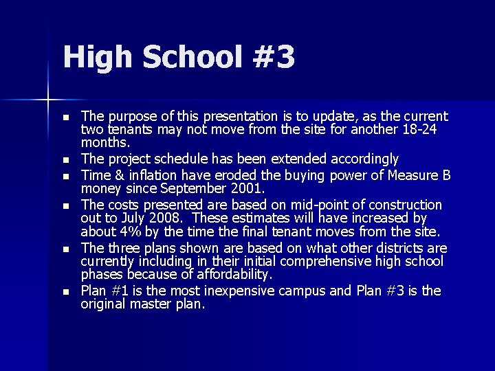 High School #3 n n n The purpose of this presentation is to update,