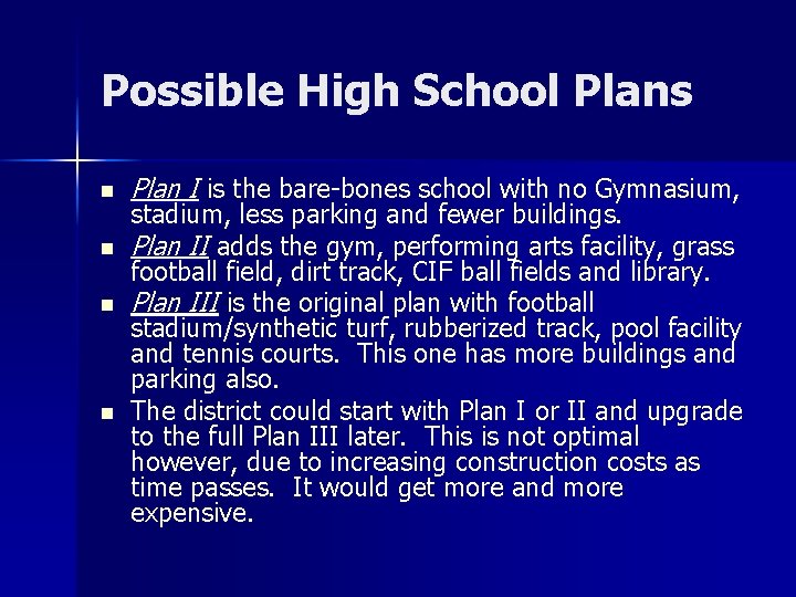 Possible High School Plans n n Plan I is the bare-bones school with no