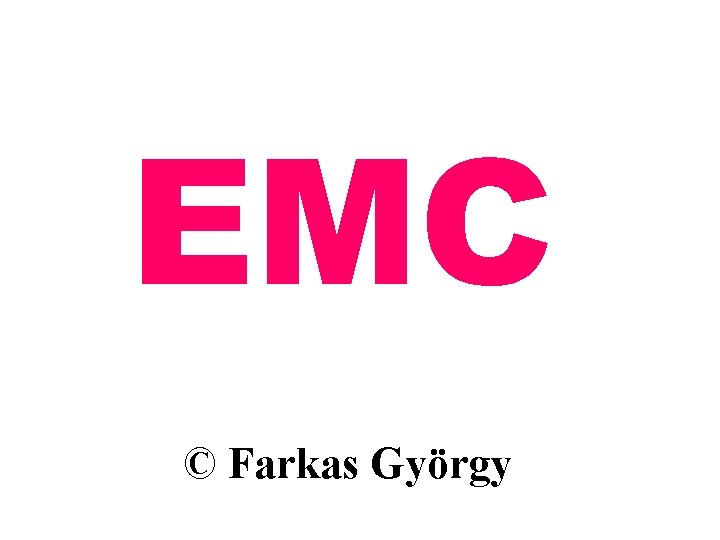 EMC © Farkas György 