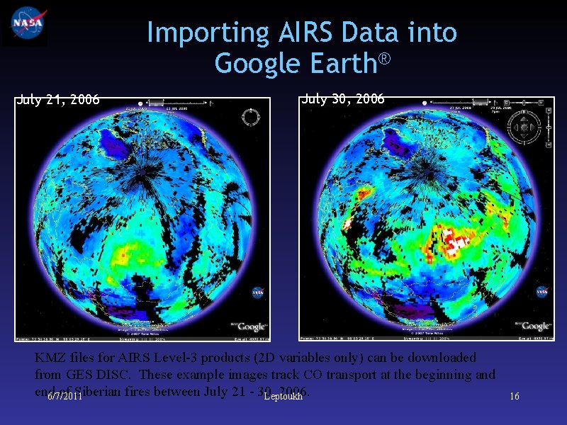 Importing AIRS Data into Google Earth® July 21, 2006 July 30, 2006 KMZ files