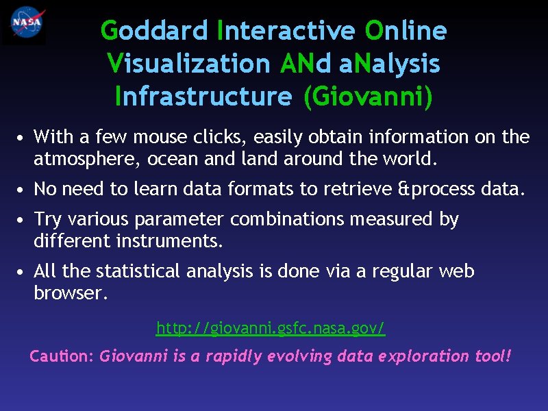 Goddard Interactive Online Visualization ANd a. Nalysis Infrastructure (Giovanni) • With a few mouse