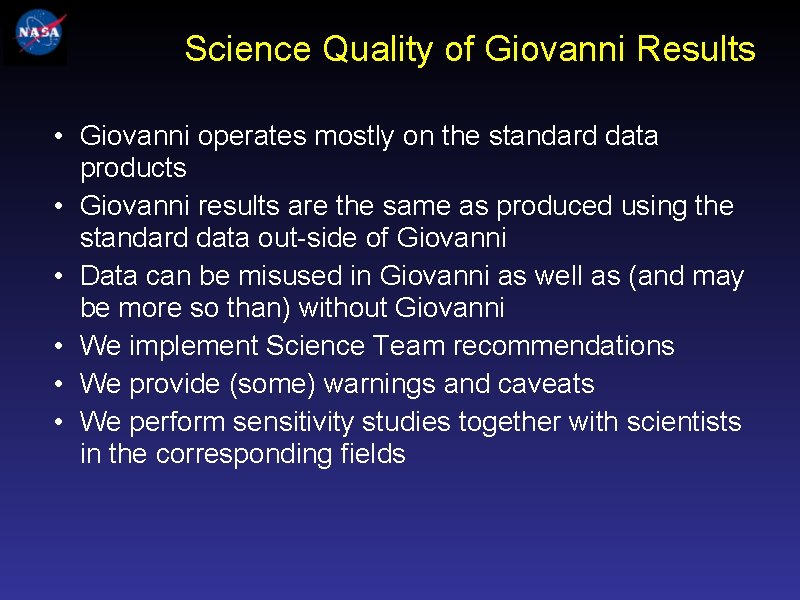 Science Quality of Giovanni Results • Giovanni operates mostly on the standard data products