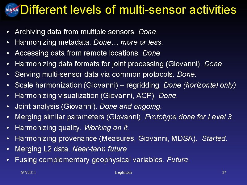 Different levels of multi-sensor activities • • • • Archiving data from multiple sensors.