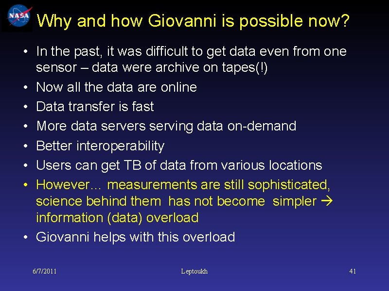 Why and how Giovanni is possible now? • In the past, it was difficult