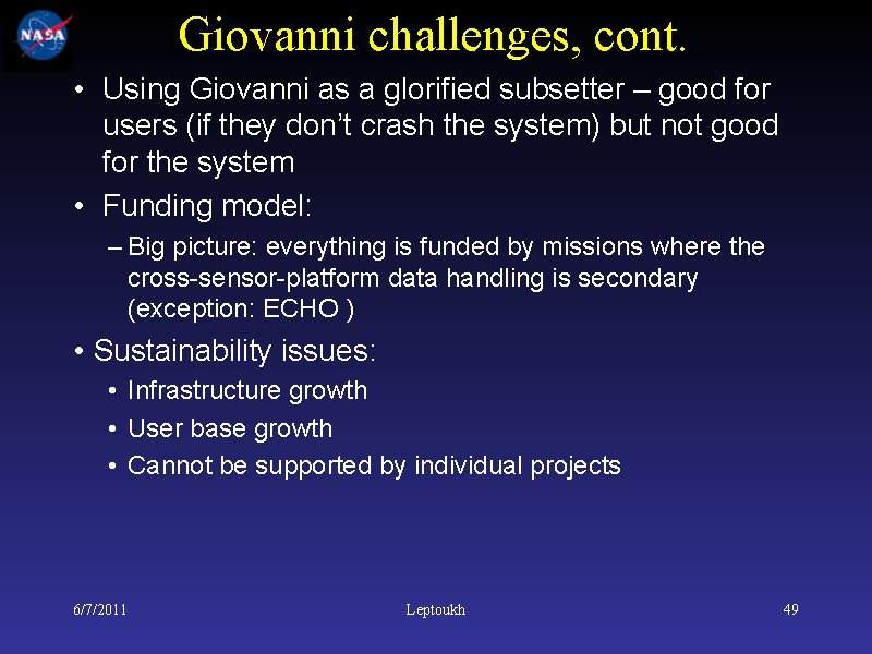 Giovanni challenges, cont. • Using Giovanni as a glorified subsetter – good for users