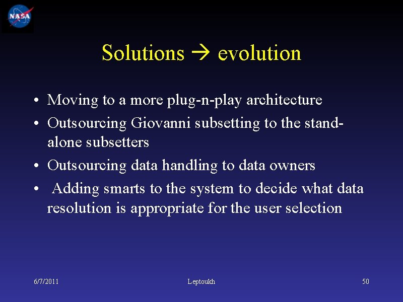 Solutions evolution • Moving to a more plug n play architecture • Outsourcing Giovanni