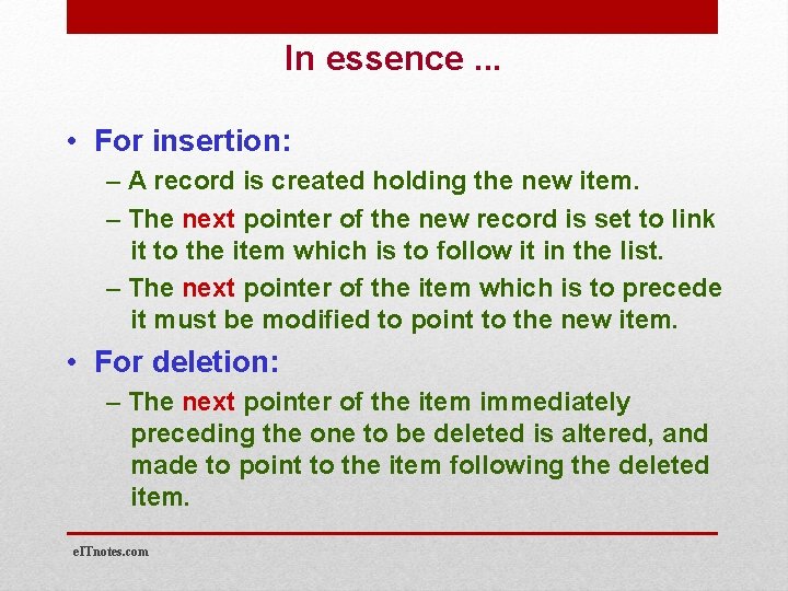 In essence. . . • For insertion: – A record is created holding the