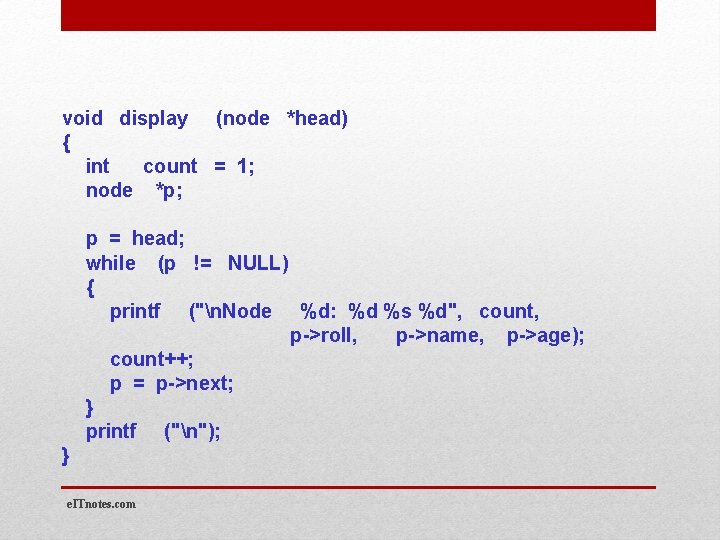 void display (node *head) { int count = 1; node *p; p = head;
