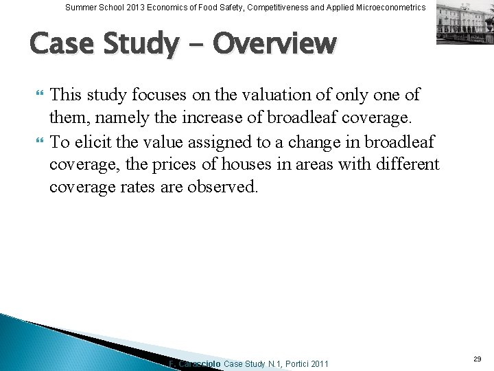 Summer School 2013 Economics of Food Safety, Competitiveness and Applied Microeconometrics Case Study -