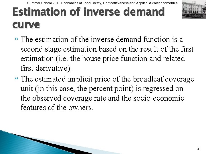 Summer School 2013 Economics of Food Safety, Competitiveness and Applied Microeconometrics Estimation of inverse