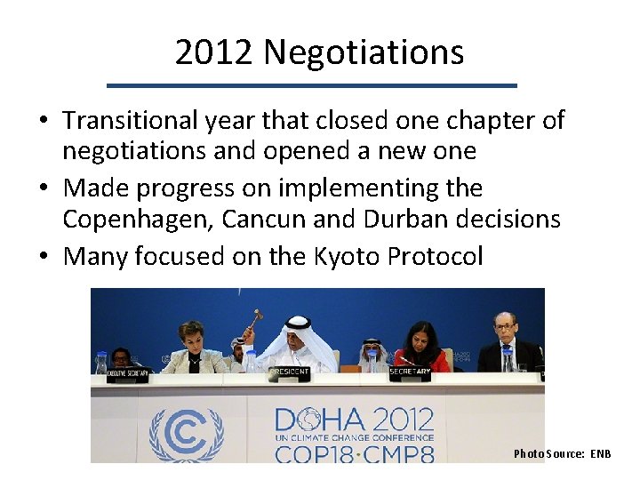 2012 Negotiations • Transitional year that closed one chapter of negotiations and opened a