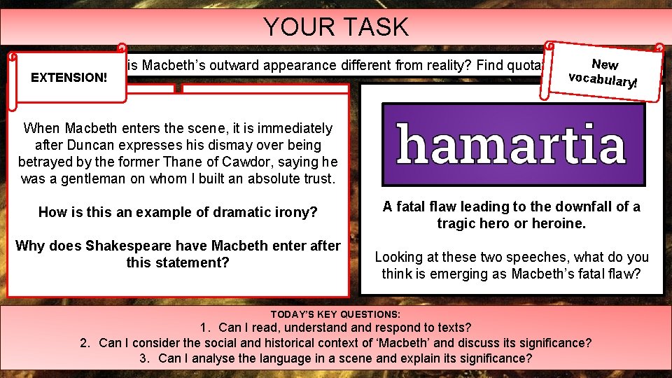 YOUR TASK New vocabulary ! How is Macbeth’s outward appearance different from reality? Find