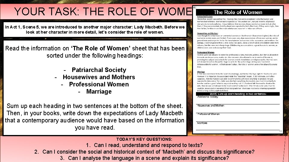 YOUR TASK: THE ROLE OF WOMEN In Act 1, Scene 5, we are introduced