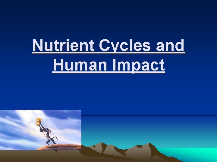 Nutrient Cycles and Human Impact 