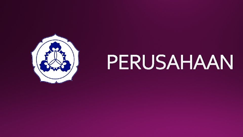 PERUSAHAAN 