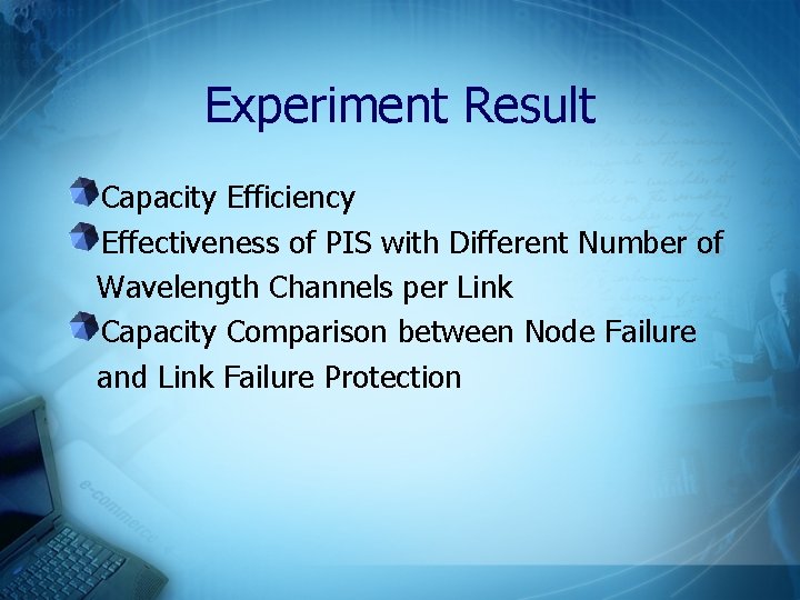 Experiment Result Capacity Efficiency Effectiveness of PIS with Different Number of Wavelength Channels per