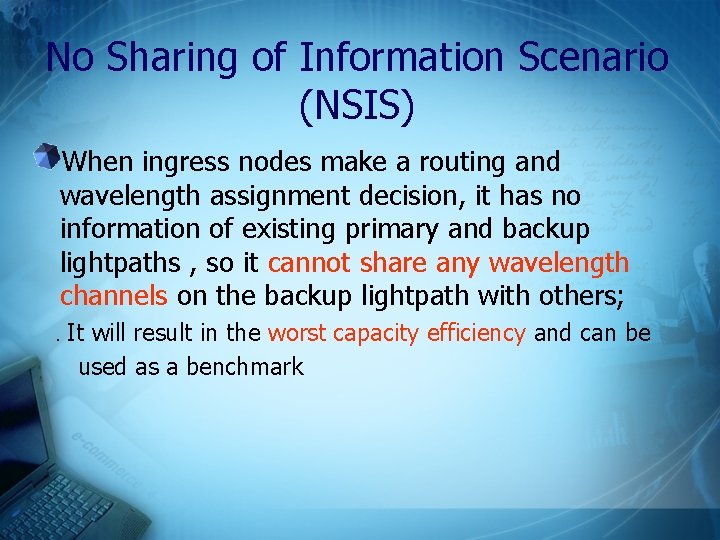 No Sharing of Information Scenario (NSIS) When ingress nodes make a routing and wavelength