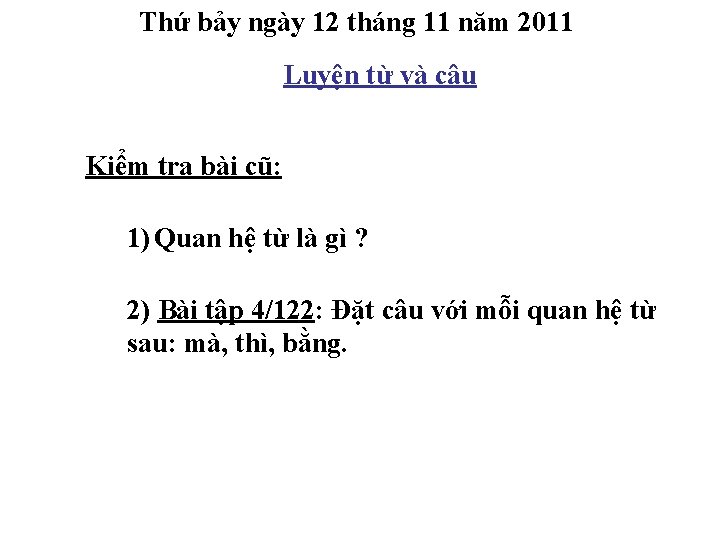 Thứ bảy ngày 12 tháng 11 năm 2011 Luyện từ và câu Kiểm tra