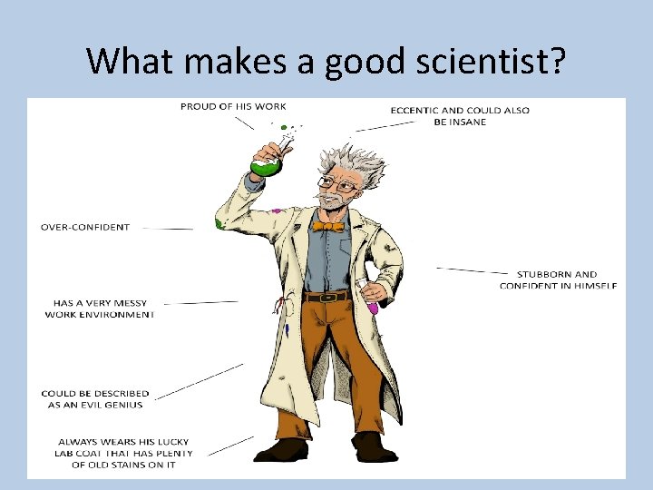 What makes a good scientist? 